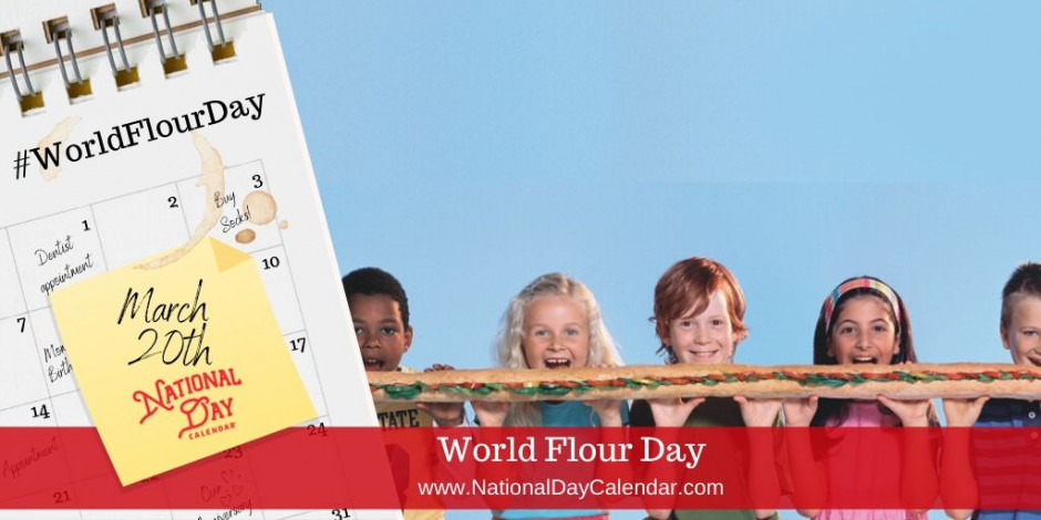 March 20 is World Flour Day