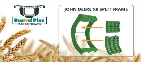 Bushel Plus Launches X9 Split Frame MAD Concaves™ for John Deere X9 Series Combines