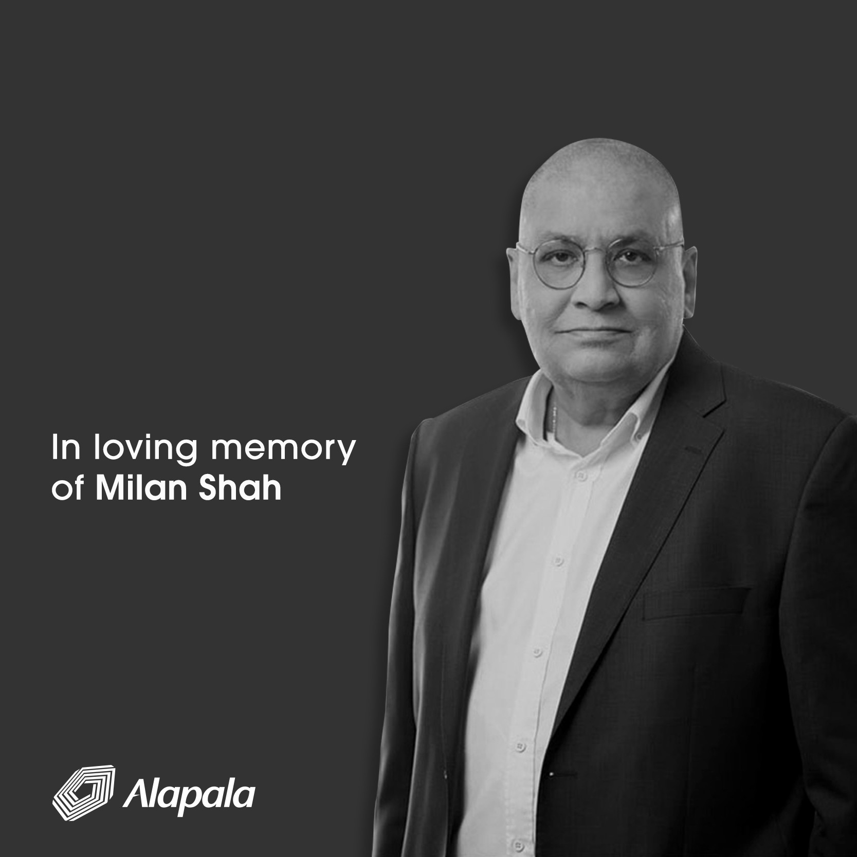 Milan Shah, the Technical Director of Alapala, has died